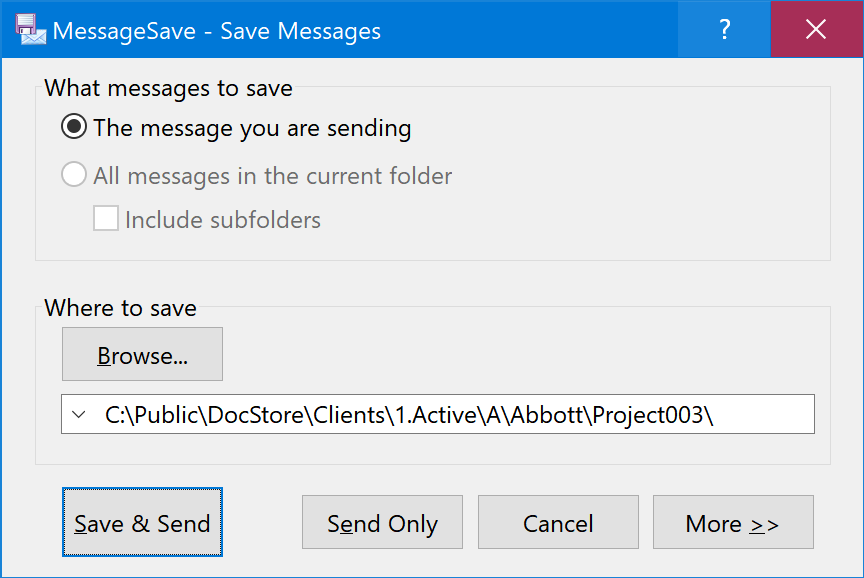 Streamlined version of the Save and Send MessageSave window